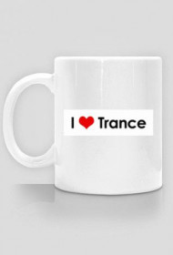 Kubek I Love Trance