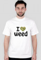 I love weed !