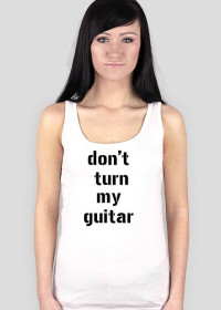 Koszulka biała /  Don't turn my guitar