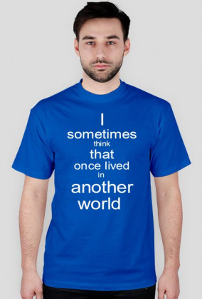 I sometimes think/ męska