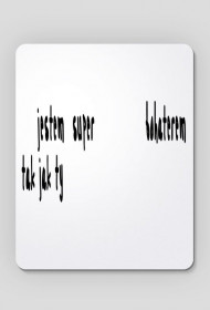 jestem super bohatermem tak jak ty