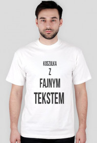 T-shirt z fajnym tekstem