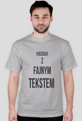 T-shirt z fajnym tekstem