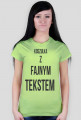 T-shirt z fajnym tekstem damska
