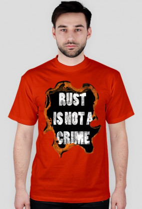Rust is not a crime