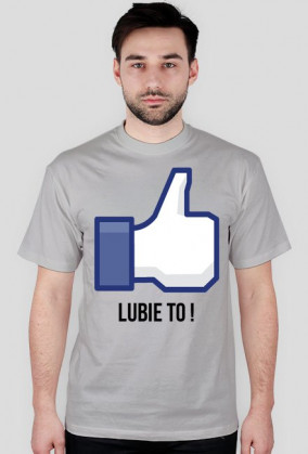 Koszulka Męska "LUBIE TO !"