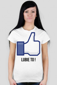 Koszulka Damska "LUBIE TO !"