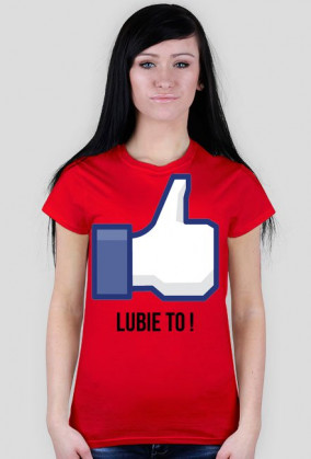Koszulka Damska "LUBIE TO !"