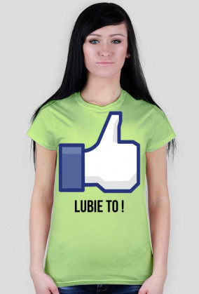 Koszulka Damska "LUBIE TO !"