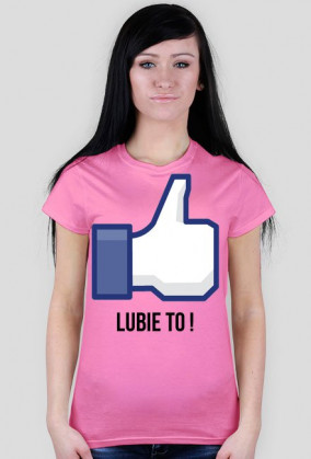 Koszulka Damska "LUBIE TO !"