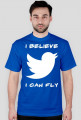 Koszulka Męska "I Believe I Can Fly"