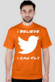Koszulka Męska "I Believe I Can Fly"