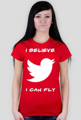 Koszulka Damska "I Believe I Can Fly"