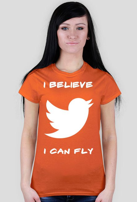 Koszulka Damska "I Believe I Can Fly"