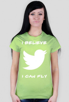 Koszulka Damska "I Believe I Can Fly"