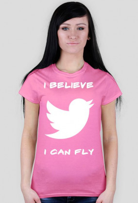 Koszulka Damska "I Believe I Can Fly"