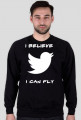 Bluza "I Believe I Can Fly"