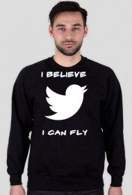 Bluza "I Believe I Can Fly"