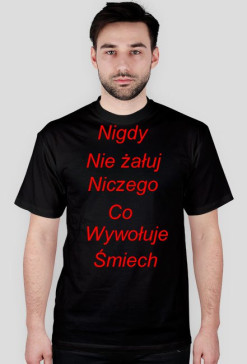 ,,Nigdy nie żałuj niczego co wywołuje śmiech "