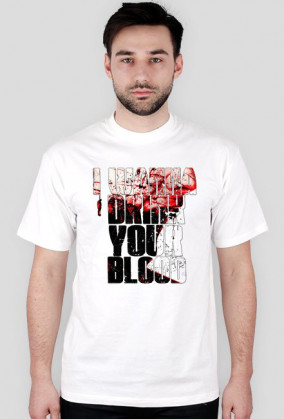 I wanna drink your blood - koszulka męska