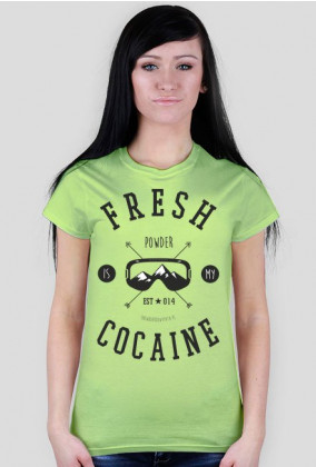 Koszulka damska - FRESH POWDER IS MY COCAINE (różne kolory)