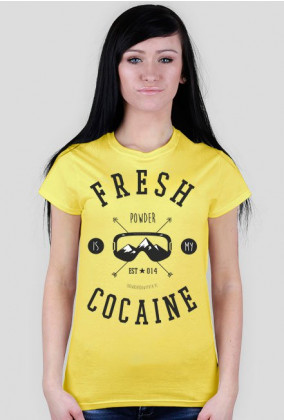 Koszulka damska - FRESH POWDER IS MY COCAINE (różne kolory)