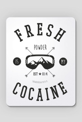 Podkładka pod mysz komputerową - FRESH POWDER IS MY COCAINE