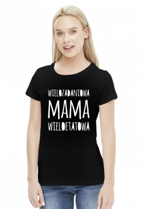 Koszulka damska kolorowa "Wielozadaniowa mama wieloetatowa"