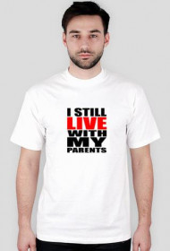 I still live with my parents