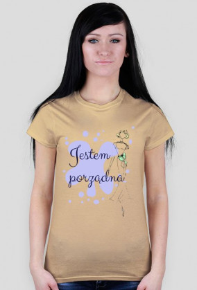 Jestem porządna - damski t-shirt