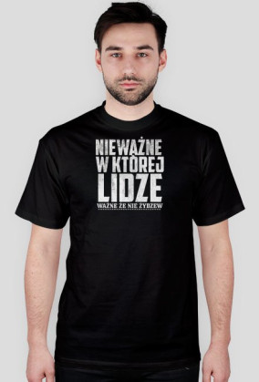 Nie ważne w której lidze