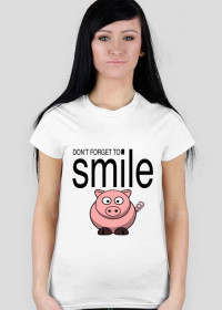 Smieszna koszulka dont forget to smile (by Samantha)