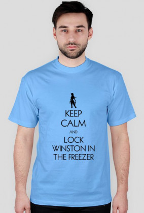 Keep Calm and Lock Winston in the Freezer