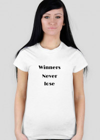 Winners never lose -t-shirt