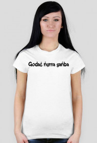 Koszulka Godać ńyma gańba
