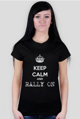 Keep calm and RALLY ON! (damska czarna)