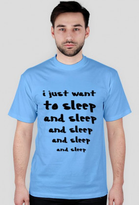 I just want to sleep