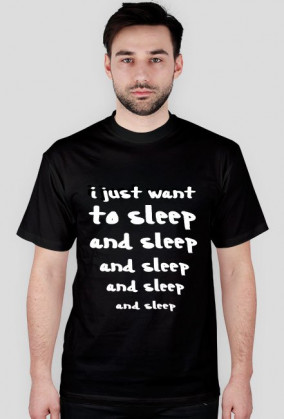 I just want to sleep