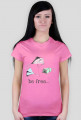 Be free - damski t-shirt