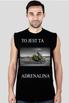 koszulka "TO JEST TA ADRENALINA"
