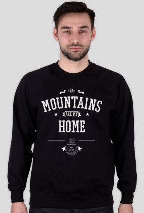 Bluza męska - THE MOUNTAINS ARE MY HOME