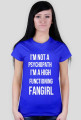 I'm a high functioning fangirl koszulka damska
