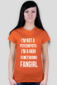 I'm a high functioning fangirl koszulka damska