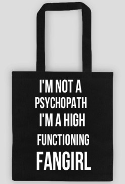 I'm a high functioning fangirl torba