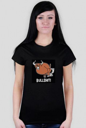 Bullshit - koszulka damska