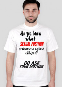 Go ask your mother