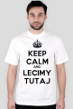 KEEP CALM AND LECIMY TUTAJ