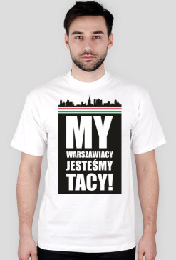 Koszulka My warszawiacy