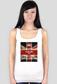 bluzka keep calm and FOLLOW YOUR DREAM :)