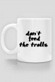 Dont feed the trolls